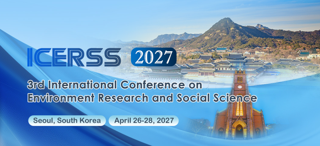 3rd International Conference on Environment Research and Social Science (ICERSS 2027)