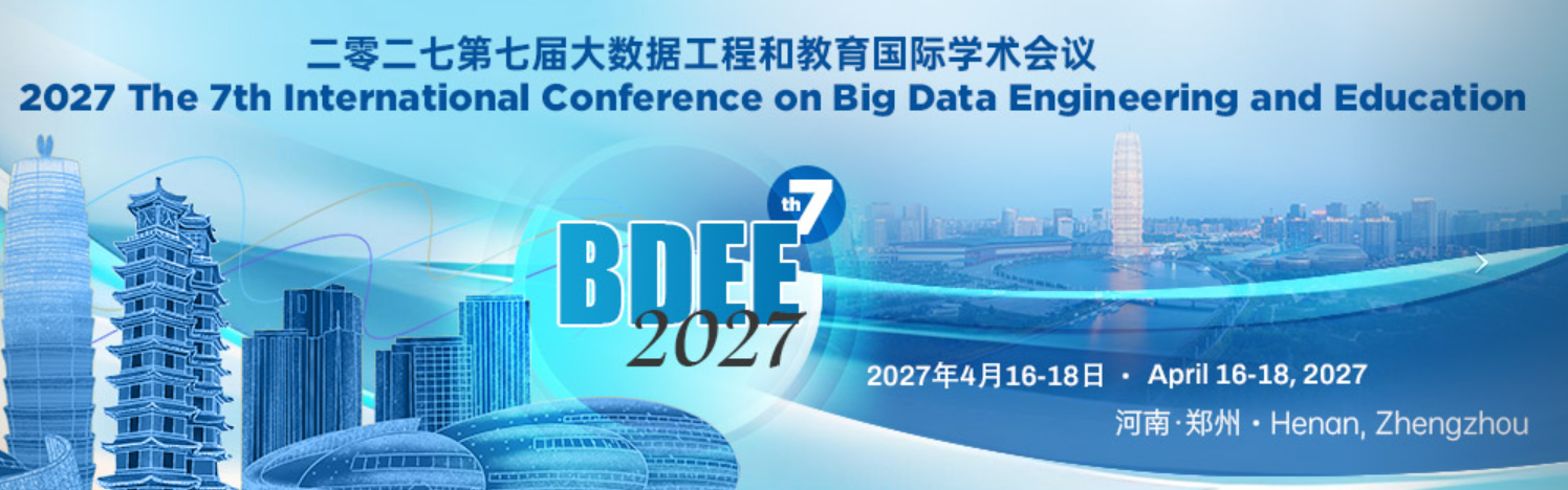 7th International Conference on Big Data Engineering and Education (BDEE 2027)