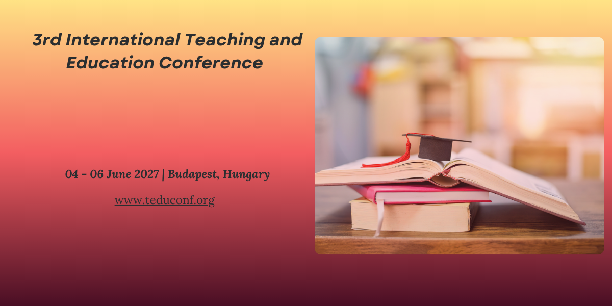 3rd International Teaching and Education Conference