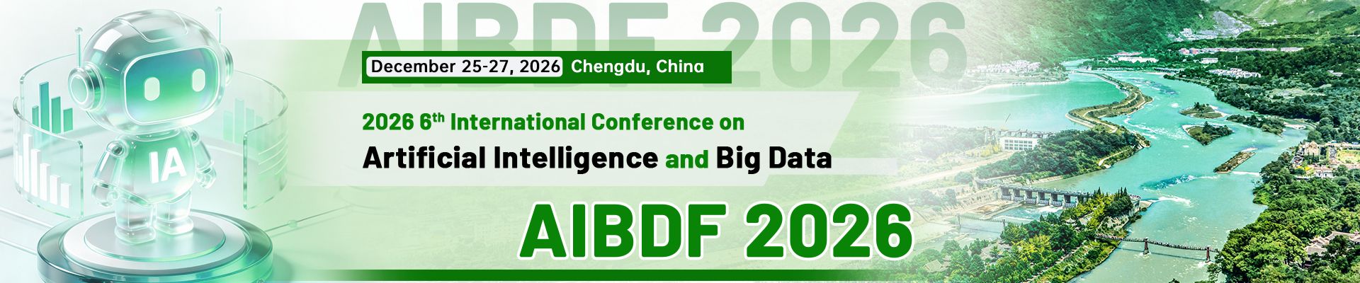 2026 6th International Conference on Artificial Intelligence and Big Data (AIBDF 2026)