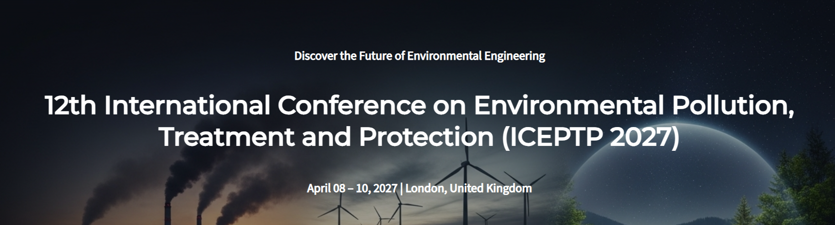 12th International Conference on Environmental Pollution, Treatment and Protection (ICEPTP 2027)