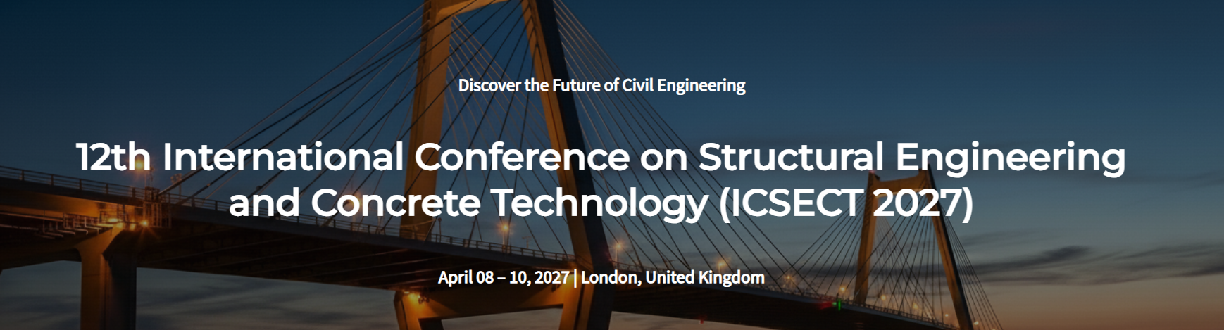 12th International Conference on Structural Engineering and Concrete Technology (ICSECT 2027)