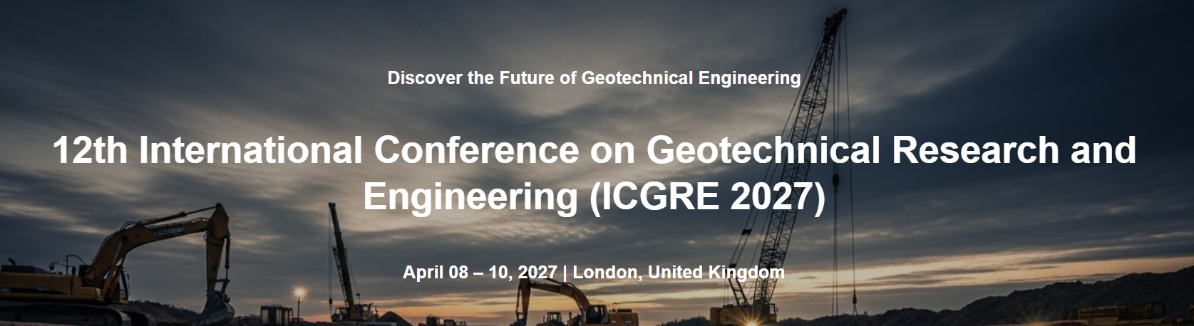 12th International Conference on Geotechnical Research and Engineering (ICGRE 2027)