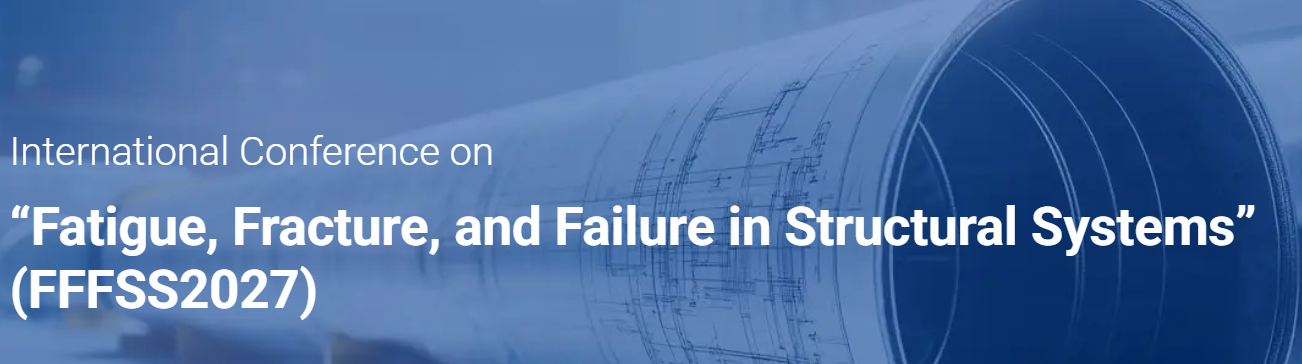 International Conference on Fatigue, Fracture, and Failure in Structural Systems