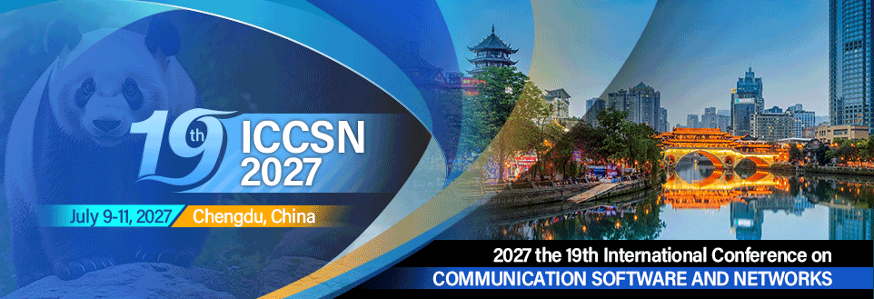 19th International Conference on Communication Software and Networks (ICCSN 2027)