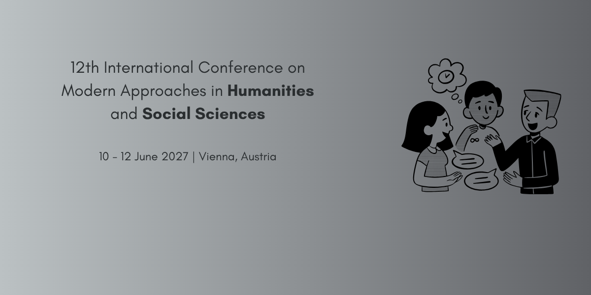 12th International Conference on Modern Approaches in Humanities and Social Sciences
