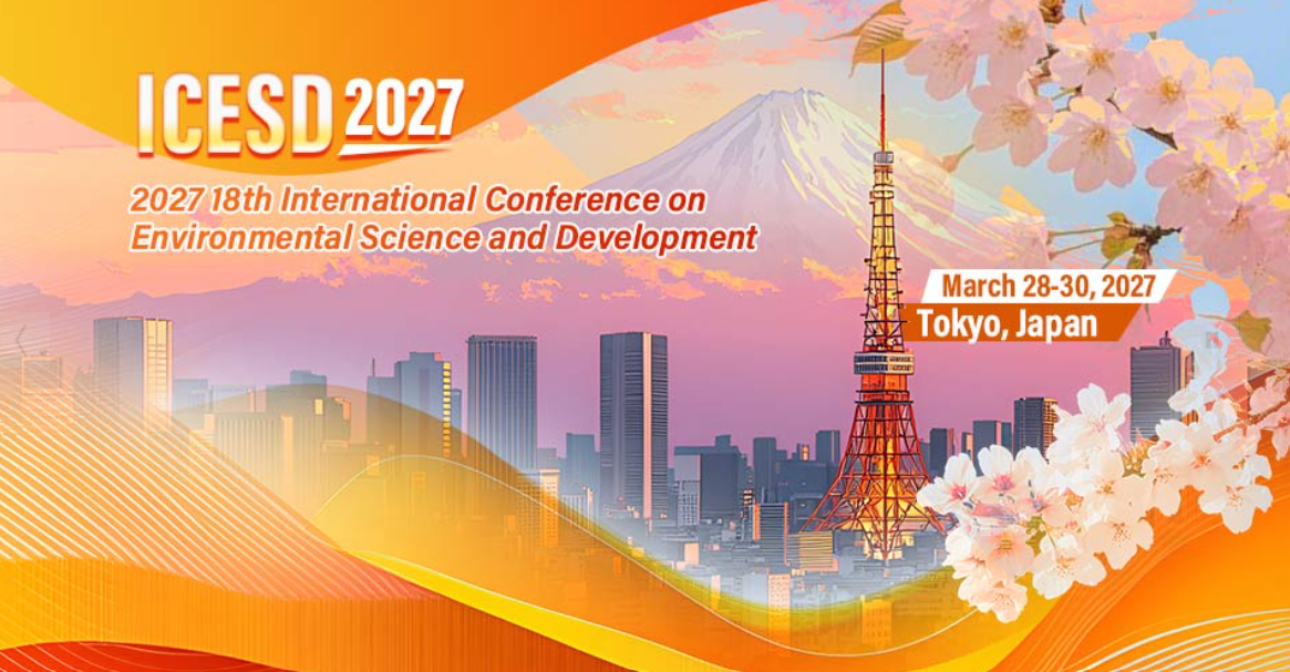 2027 18th International Conference on Environmental Science and Development (ICESD 2027)